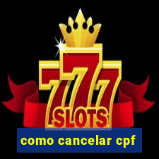 como cancelar cpf